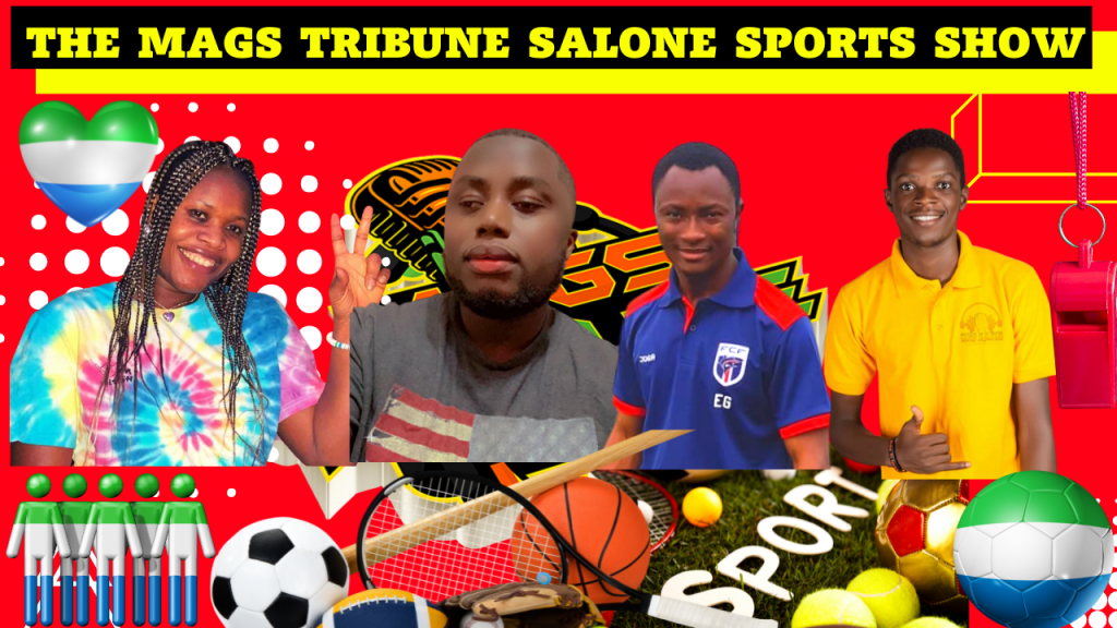 The Mags TribuneSalone Sports Show